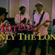 Only The Lonely The Motels Cover By Chris Huang Al Liang Frank Hsu And Jeremy Hsu