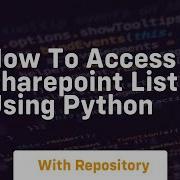 How To Access Sharepoint List Using Python