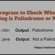 Java Program To Check Whether A String Is Palindrome Or Not
