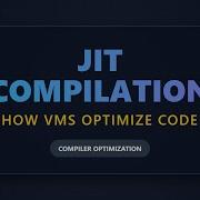 What Is JIT Compilation Just In Time Compilers Explained
