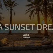 Ibiza Sunset Dreams Luxury Beach Lounge Deep House Mix 4K