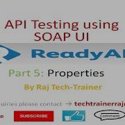 SoapUI Ready API Video Tutorial Part5 Properties API Testing Test API Web Service Testing