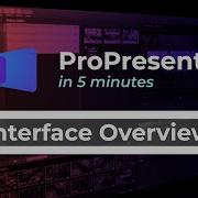 Interface Overview ProPresenter In 5 Minutes