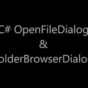 C Report Vs OpenFileDialog FolderBrowserDialog