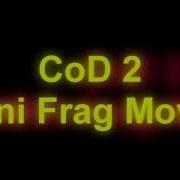 CoD2 Mini Frag Movie