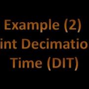 Digital Signal Processing DSP 32 Example 8 Point Radix 2 Decimation In Time DIT FFT Algorithm