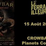 CROWBAR Planets Collide Nantes Le Ferrailleur 15 08 2017