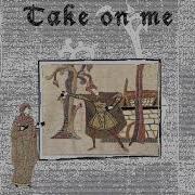 Take On Me Medieval Style