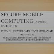 SECURE MOBILE COMPUTING CASE STUDY PRESENTATION