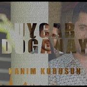 Uygar Doğanay Kanım Kurusun 2022 Officiall Audio