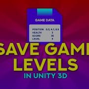 How To Save Level Progress In Unity 3D