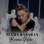 Tuğba Başaran Benden Gitme Prod Yusuf Tomakin