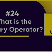 24 The Ternary Conditional Operator JavaScript Full Tutorial