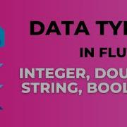 Data Types In Flutter Integer Double String Boolean Flutter Tutorial For Beginners
