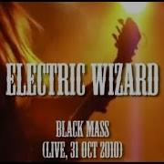 Electric Wizard Black Mass Live 31 Oct 2010