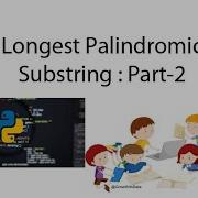 Python Longest Palindromic Substring Part 2 Expand Around Center