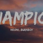 Neoni Burnboy Champion Lyrics Video