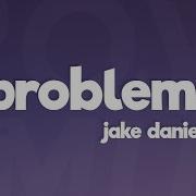 Jake Daniels Problems Lyrics