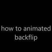 How To Do An Awesome Backflip Animation