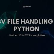 CSV File Handling In Python Read Write CSV Using CSV Module Python Tutorial For Beginners