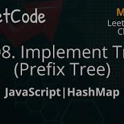 208 Implement Trie Prefix Tree JavaScript Detailed Explanation LeetCode Daily Challenge