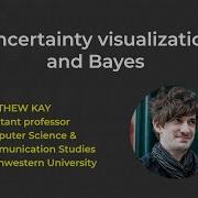 Matthew Kay Uncertainty Visualization And Bayes