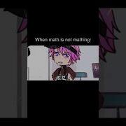 This Is Why I Hate Math Gacha Life Shorts