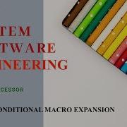 CONDITIONAL MACRO EXPANSION MALAYALAM MODULE 5 KTU SYSTEM SOFTWERE