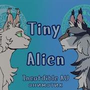 Tiny Alien Warriors Incatdible AU Animatic PMV