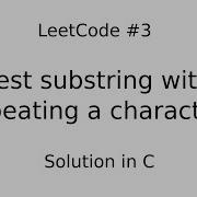 Longest Substring Without Repeating Character Solution Leetcode 3 Harishnote