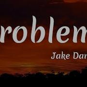 Jake Daniels Problems Lyrics
