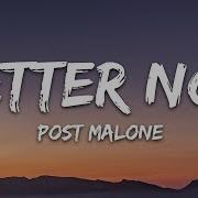 Post Malone Better Now Lyrics