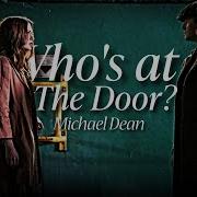 Michael Dean Who S At The Door Remastered