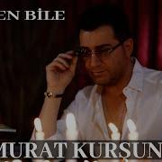 Murat Kurşun Dönsen Bile