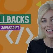 Callbacks In JavaScript Explained
