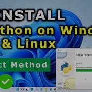 How To Download And Install Python On Windows 10 11 And On Linux The Best Method
