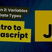 Introduction To Javascript Lesson 2 Variables Data Types