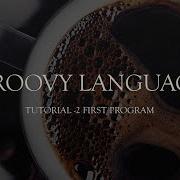 Learn Groovy Language Groovy Scripting Basics Groovy Tutorial 2