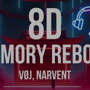 Memory Reboot VØJ Narvent 8D Song
