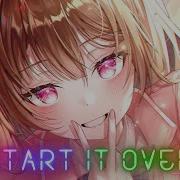 Nightcore Start It Over Lyrics