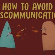 How Miscommunication Happens And How To Avoid It Katherine Hampsten