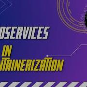 Introduction To Microservices In Containerization