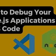 How To Debug Your Node Js Applications In VS Code Debugging Vscode Nodejs Js