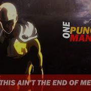 One Punch Man AMV Saitama Vs Boros This Ain T The End Of Me