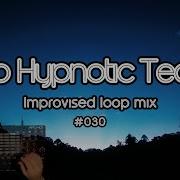Deep Hypnotic Techno Improvised Loop Mix No 030 4K