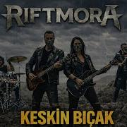 Keskin Bıçak Anatolian Rock Metal Cover Riftmora