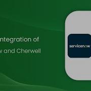 How To Connect Cherwell And ServiceNow