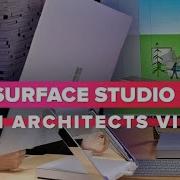 Microsoft Surface Studio 2 An Architect S View
