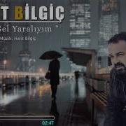 Halit Bilgiç Dön Gel Yaralıyım
