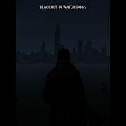The Original Blackout Hits Different Watch Dogs